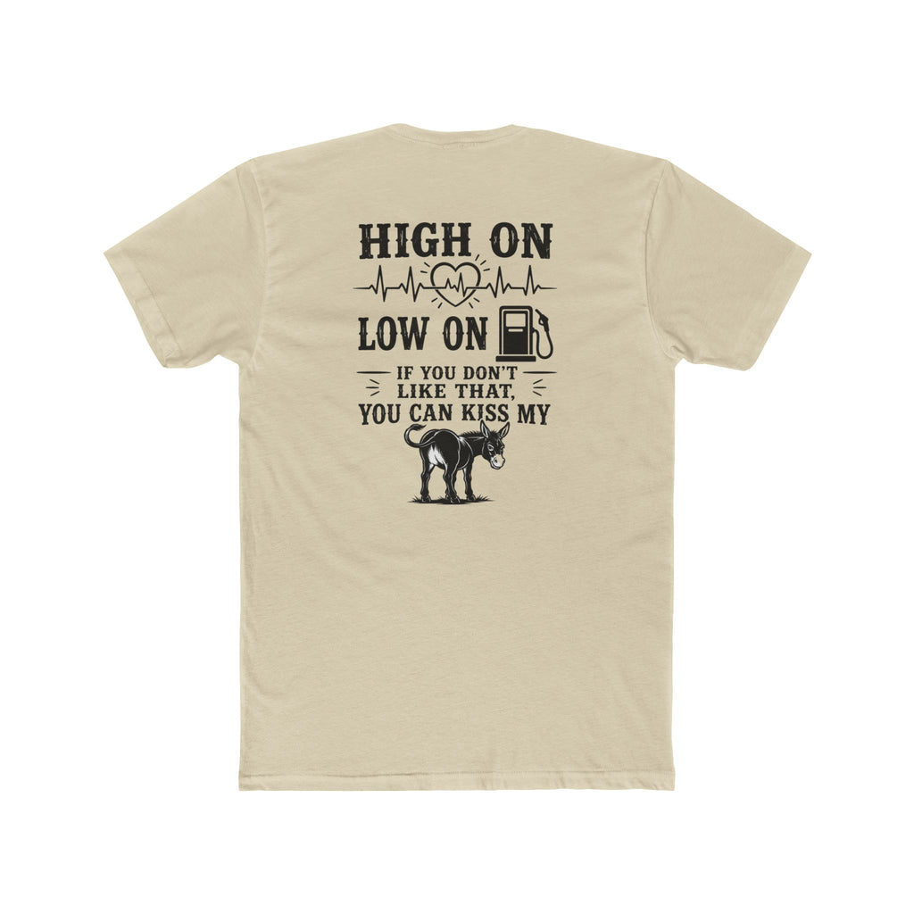 High On Low On Tee — "High On Low On" Gasoline & Dog Lover Graphic T-Shirt