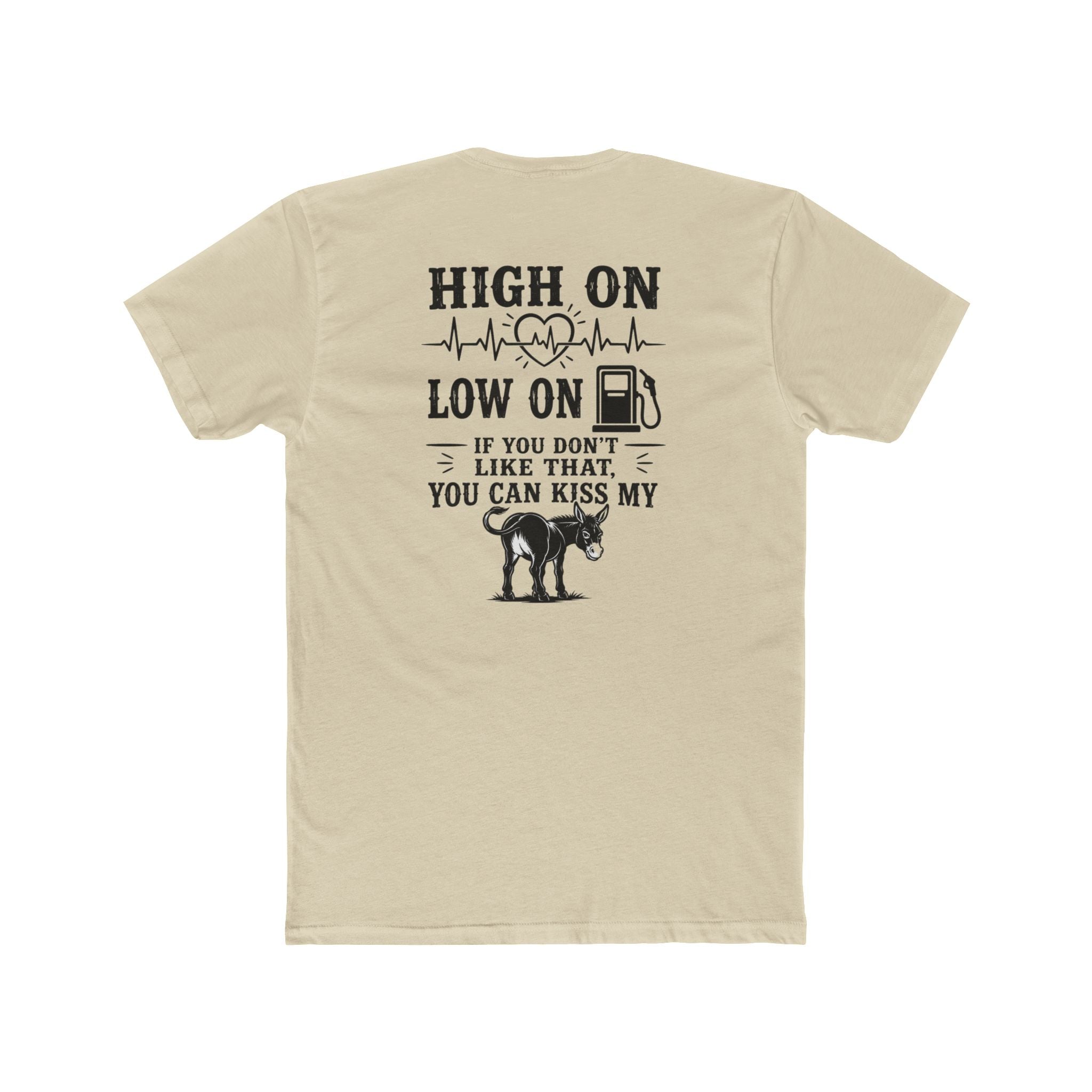 High On Low On Tee — "High On Low On" Gasoline & Dog Lover Graphic T-Shirt