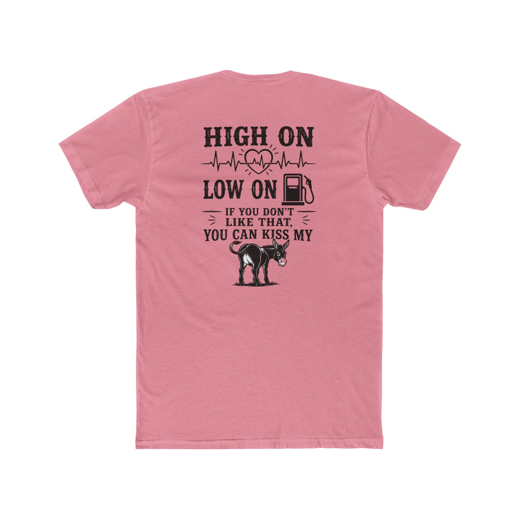 High On Low On Tee — "High On Low On" Gasoline & Dog Lover Graphic T-Shirt