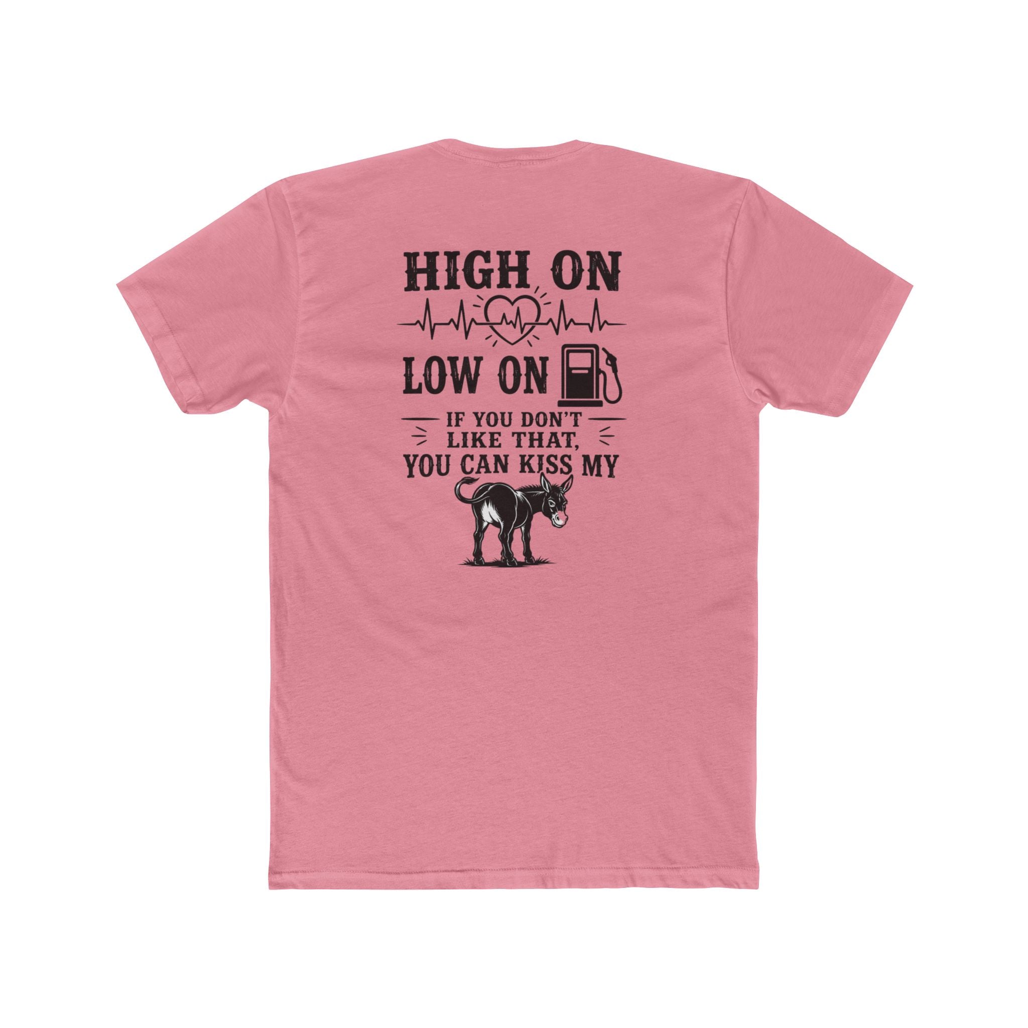 High On Low On Tee — "High On Low On" Gasoline & Dog Lover Graphic T-Shirt