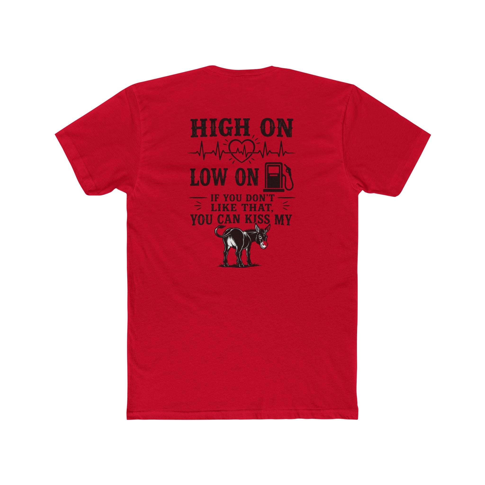 High On Low On Tee — "High On Low On" Gasoline & Dog Lover Graphic T-Shirt