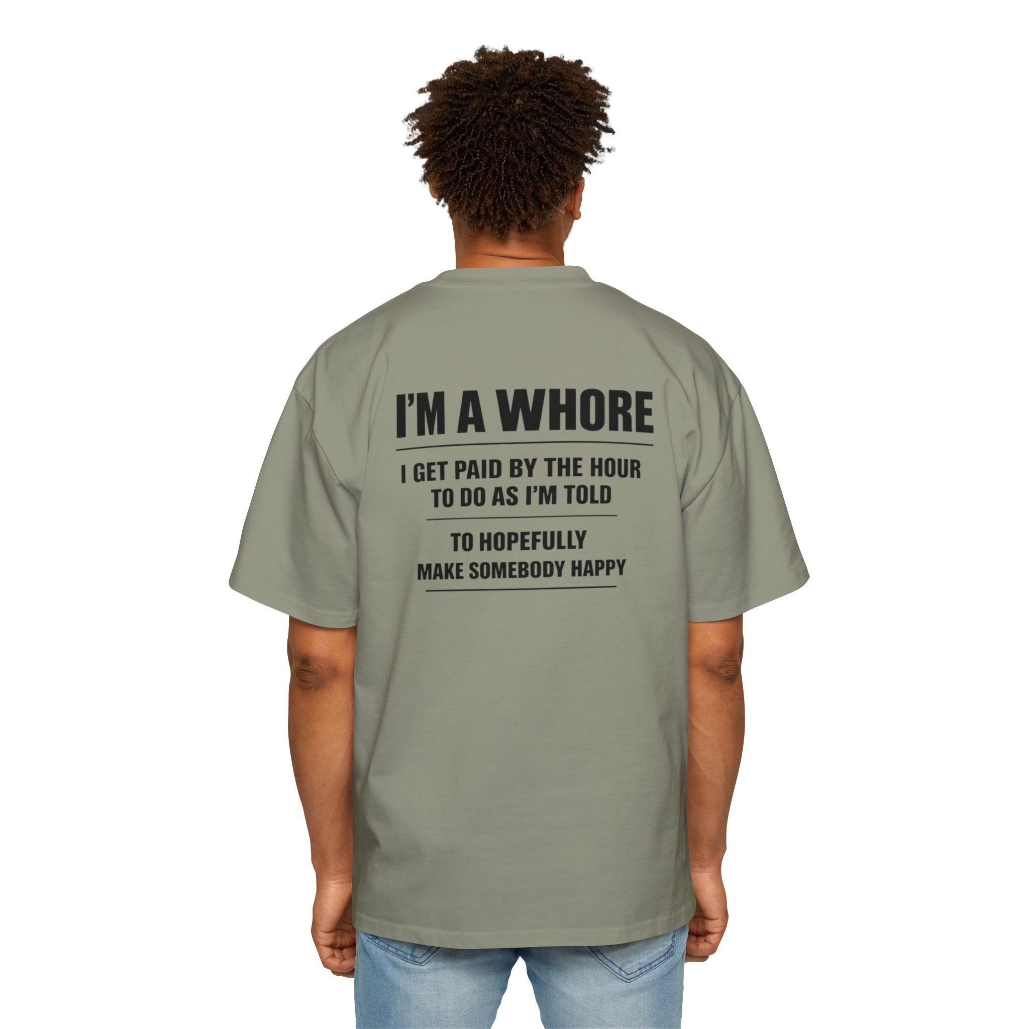 Graphic Tee — “I’m a Whore” Funny Novelty Work Shirt