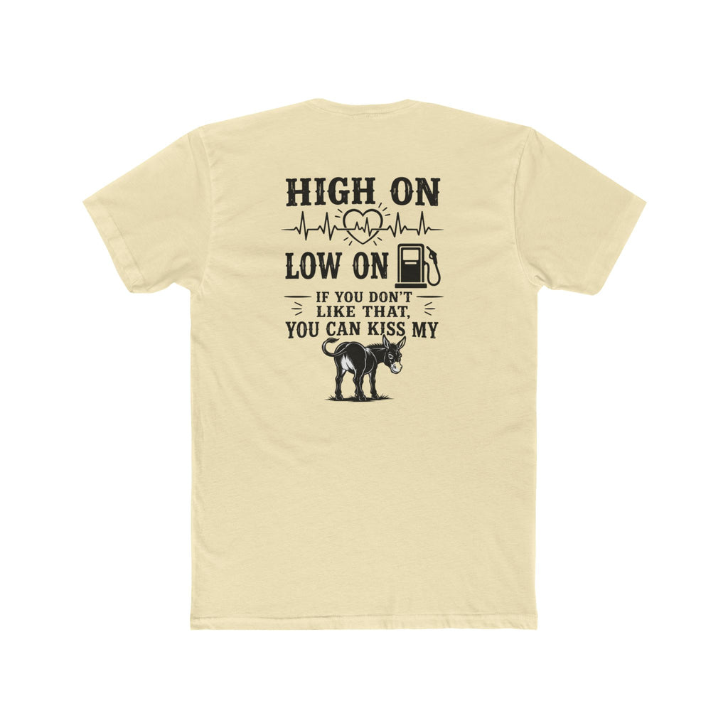 High On Low On Tee — "High On Low On" Gasoline & Dog Lover Graphic T-Shirt