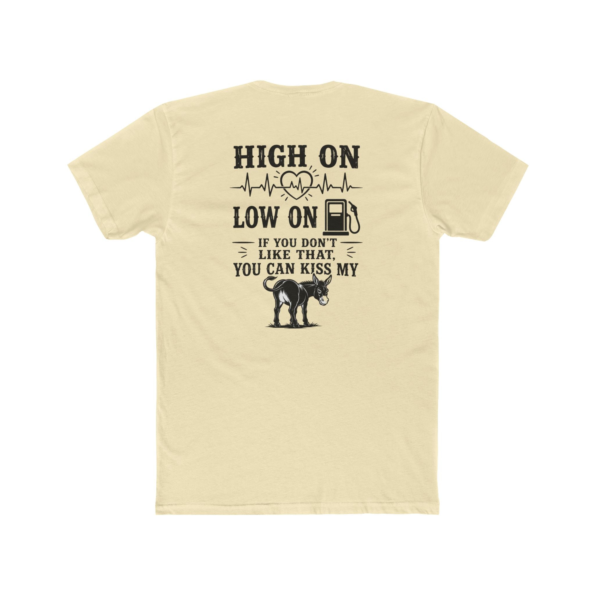 High On Low On Tee — "High On Low On" Gasoline & Dog Lover Graphic T-Shirt