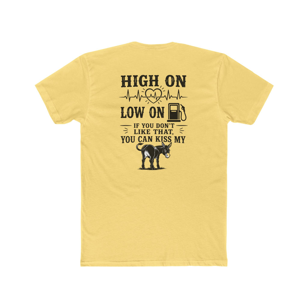High On Low On Tee — "High On Low On" Gasoline & Dog Lover Graphic T-Shirt