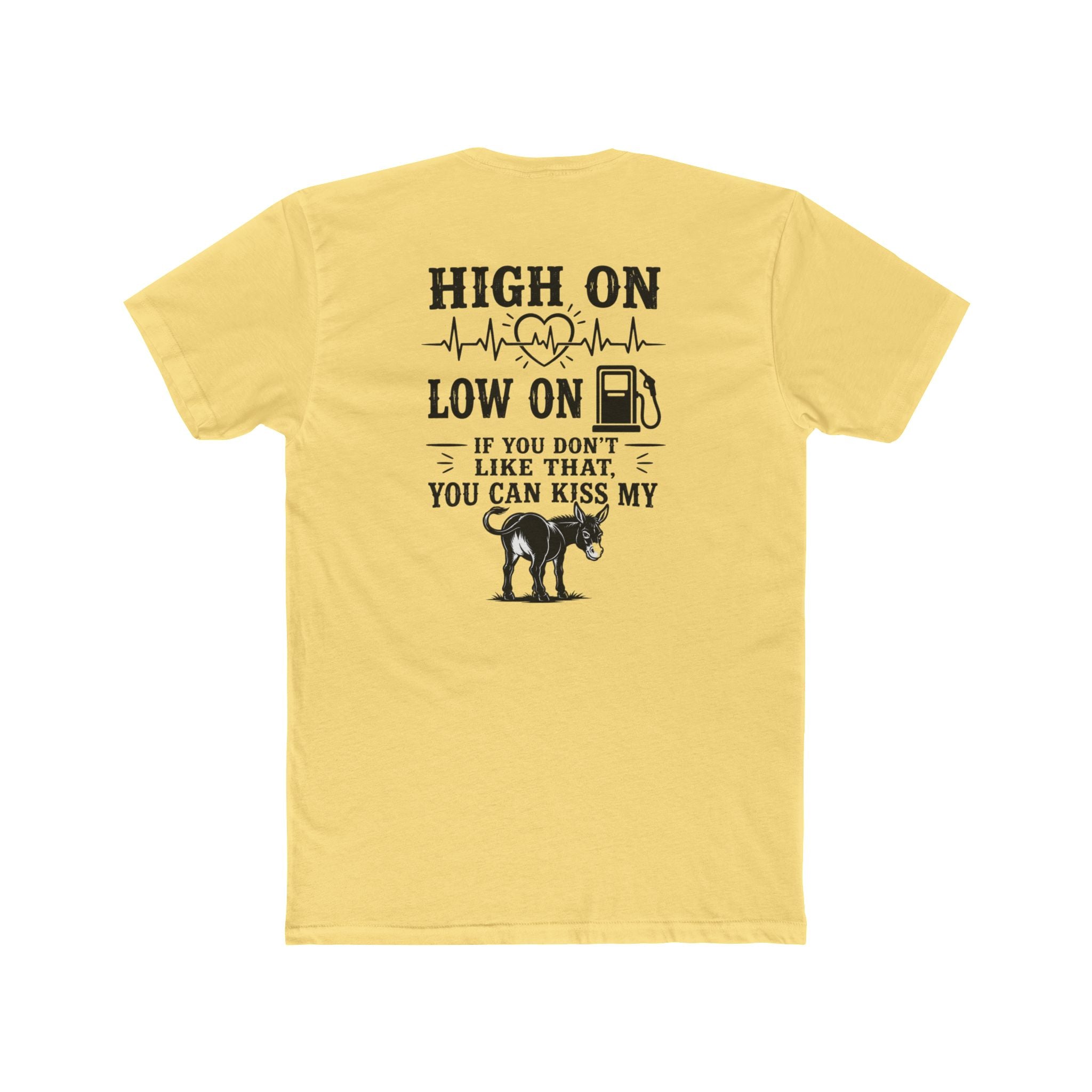 High On Low On Tee — "High On Low On" Gasoline & Dog Lover Graphic T-Shirt