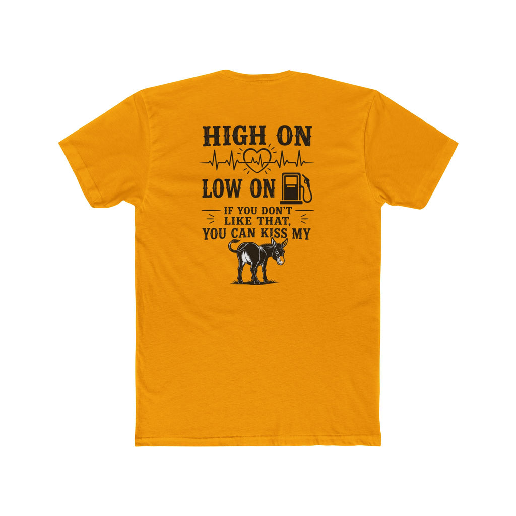 High On Low On Tee — "High On Low On" Gasoline & Dog Lover Graphic T-Shirt