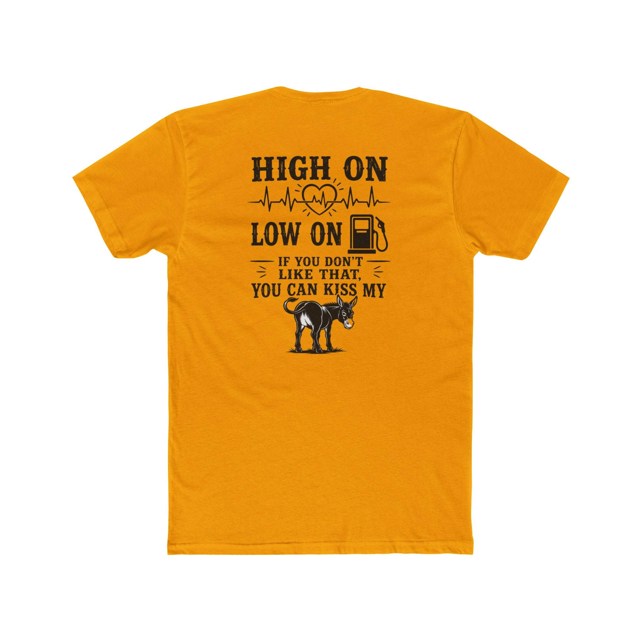High On Low On Tee — "High On Low On" Gasoline & Dog Lover Graphic T-Shirt