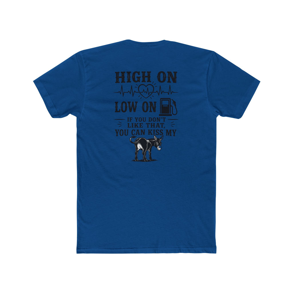 High On Low On Tee — "High On Low On" Gasoline & Dog Lover Graphic T-Shirt