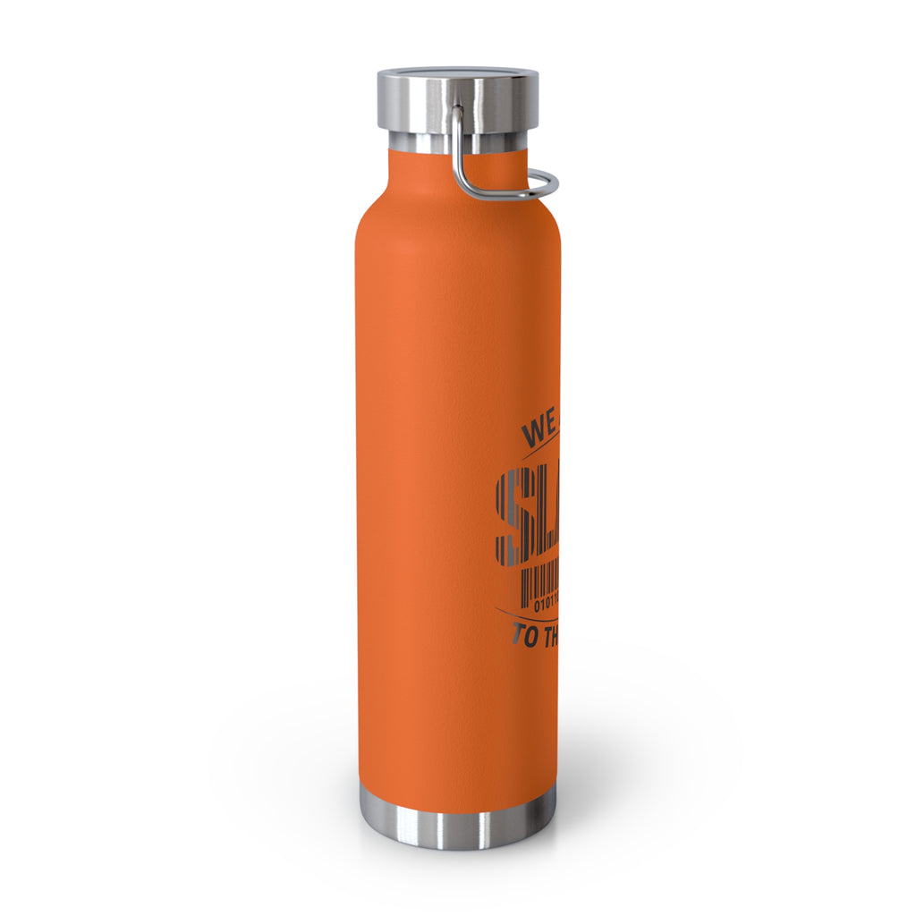 Insulated 22oz Copper Bottle — 'We Are All Slaves to the System' Graphic