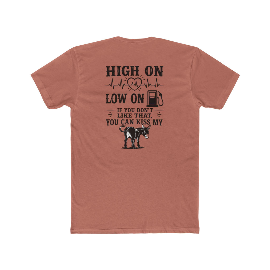High On Low On Tee — "High On Low On" Gasoline & Dog Lover Graphic T-Shirt