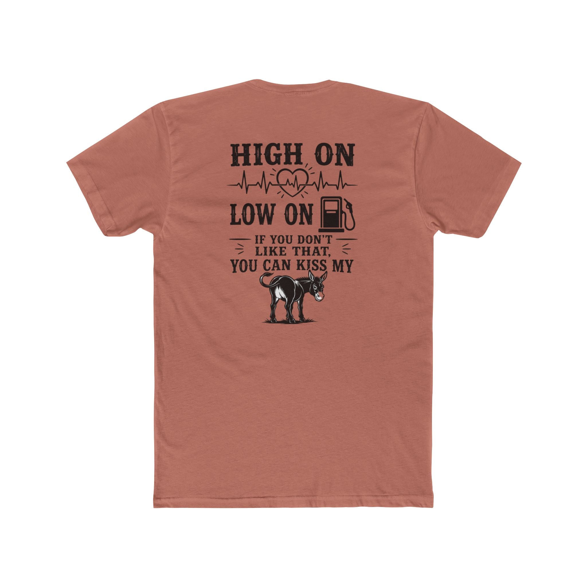 High On Low On Tee — "High On Low On" Gasoline & Dog Lover Graphic T-Shirt