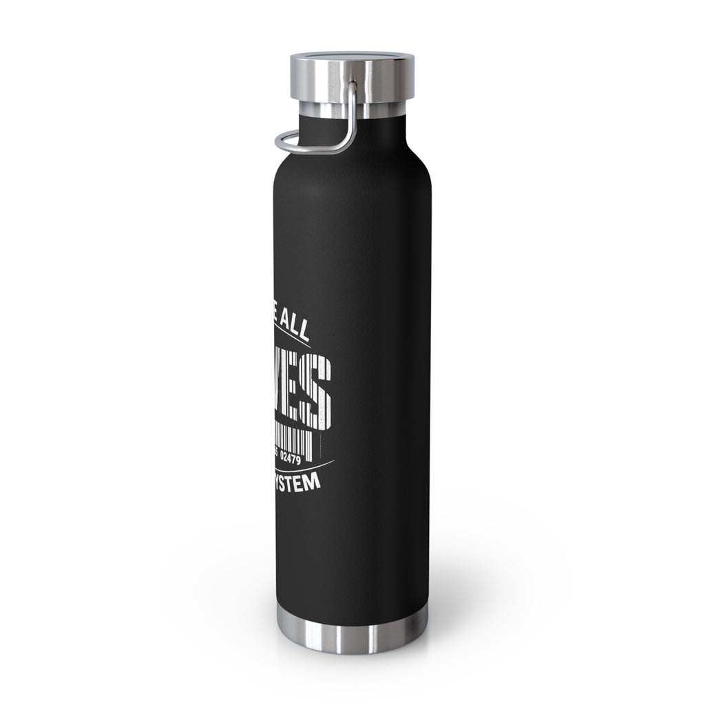 22oz Insulated Bottle — "We Are All Slaves to the System" Red Stainless Vacuum