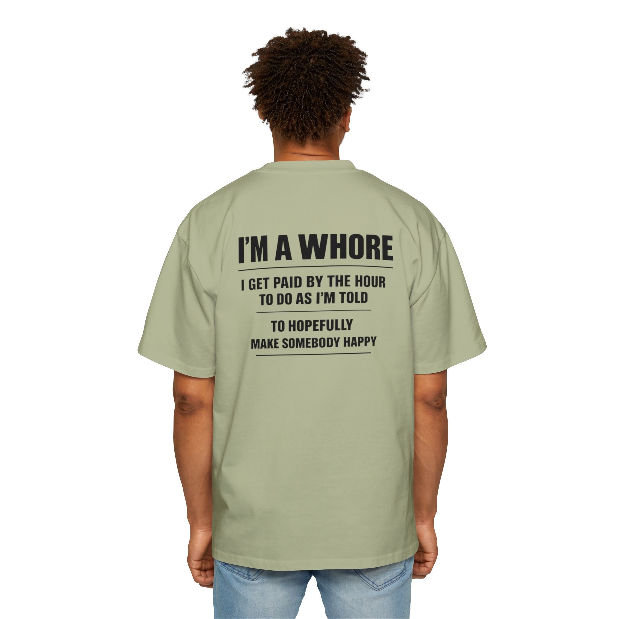 Graphic Tee — “I’m a Whore” Funny Novelty Work Shirt