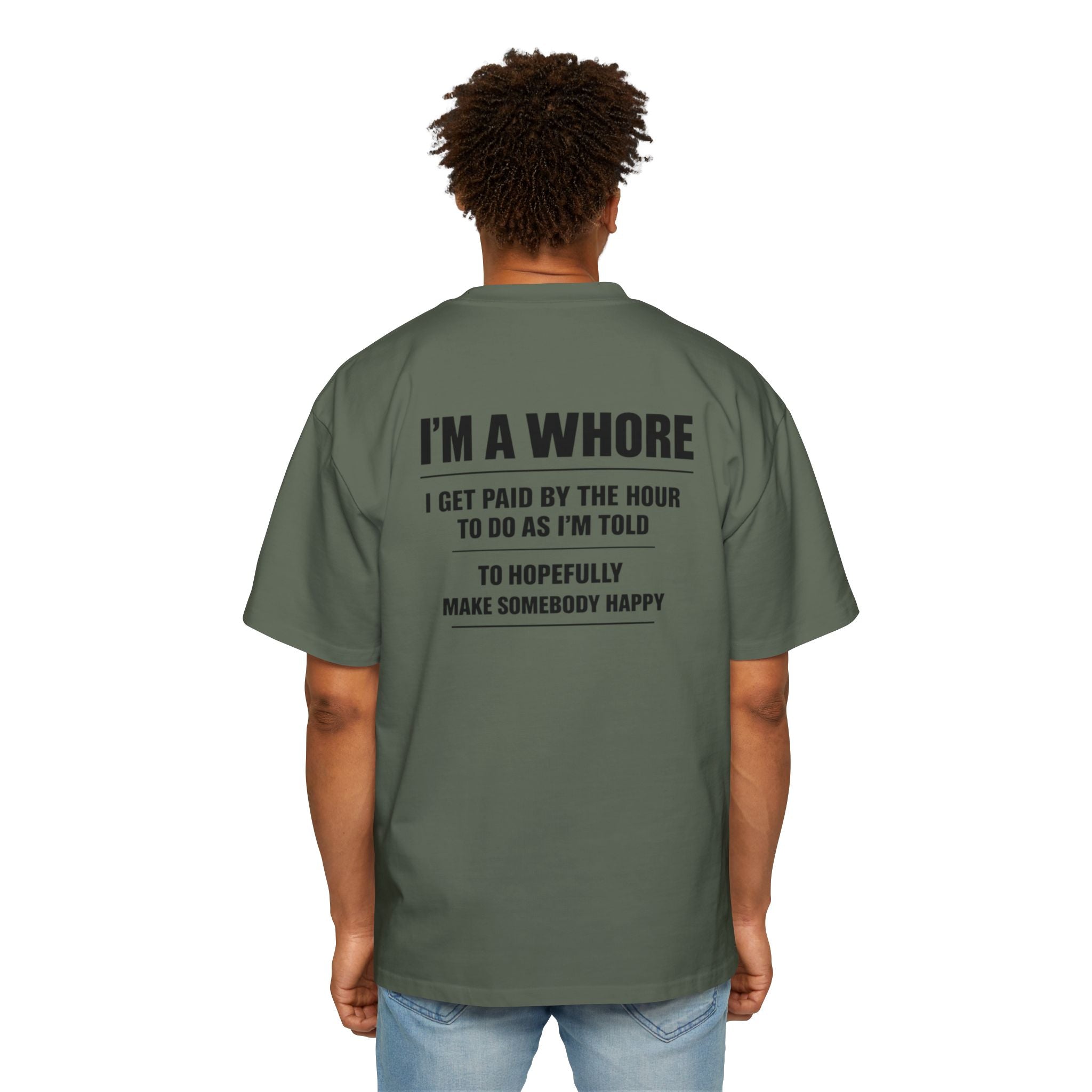 Graphic Tee — “I’m a Whore” Funny Novelty Work Shirt