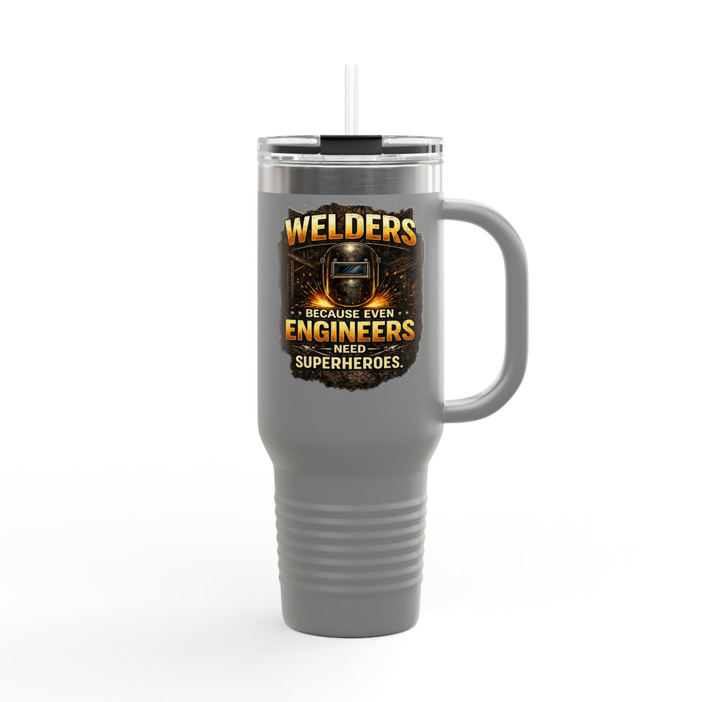 Welders 40oz Insulated Travel Mug – “Because Even Engineers Need Superheroes”