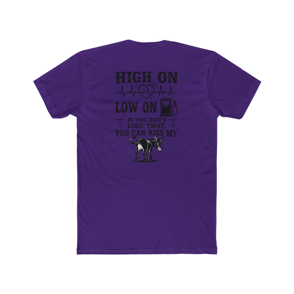 High On Low On Tee — "High On Low On" Gasoline & Dog Lover Graphic T-Shirt