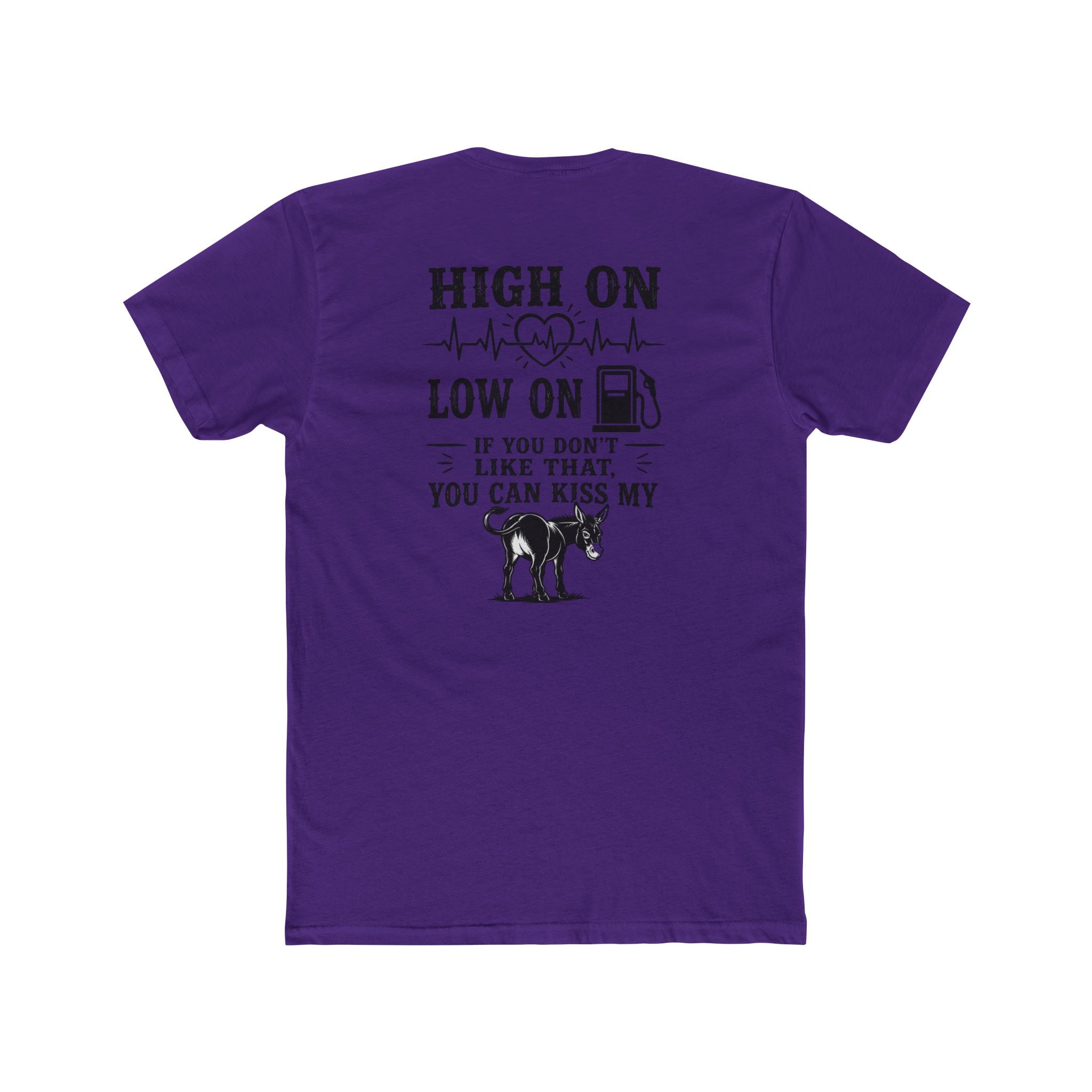 High On Low On Tee — "High On Low On" Gasoline & Dog Lover Graphic T-Shirt