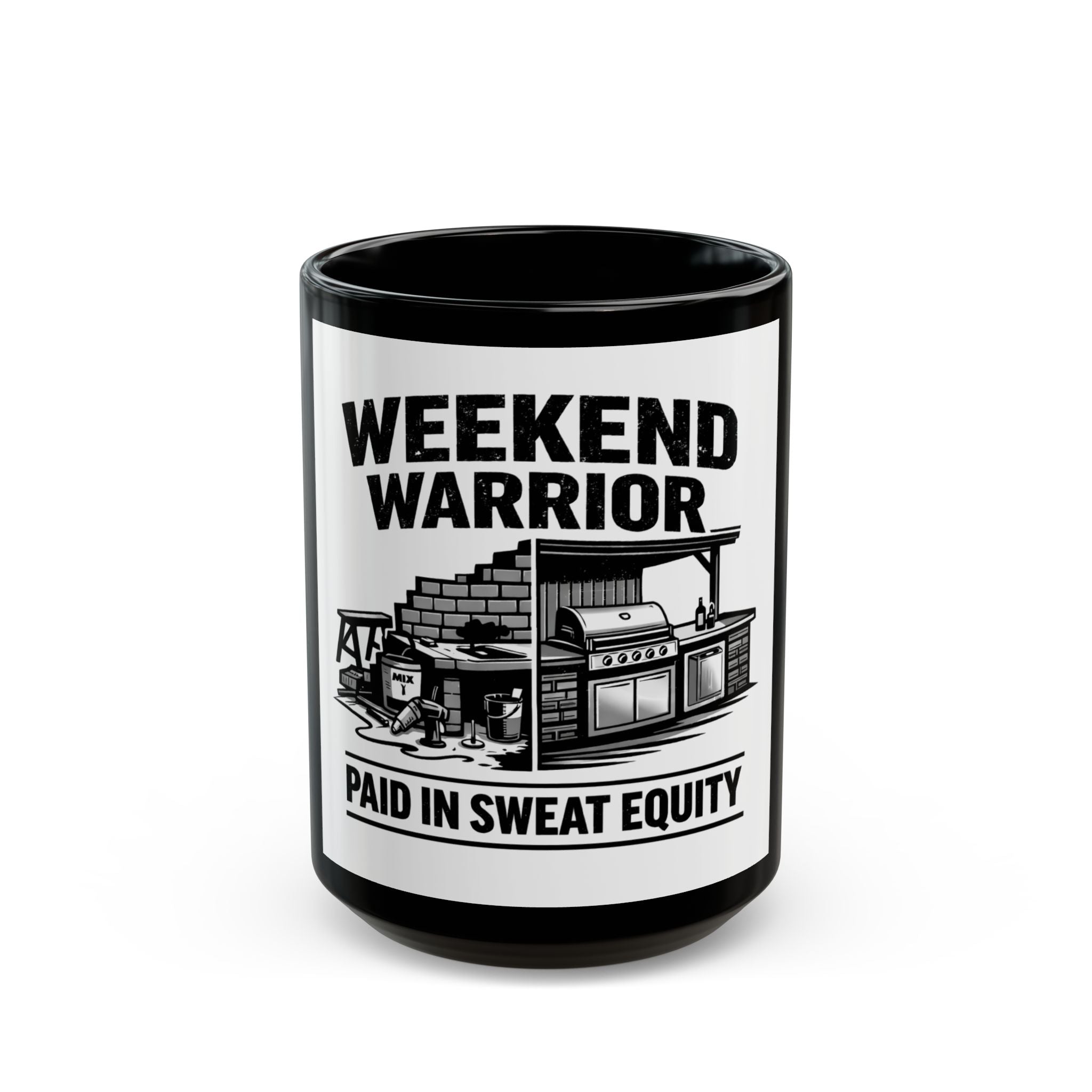 Weekend Warrior Mug — "Paid in Sweat Equity" Barbecue & DIY Gift