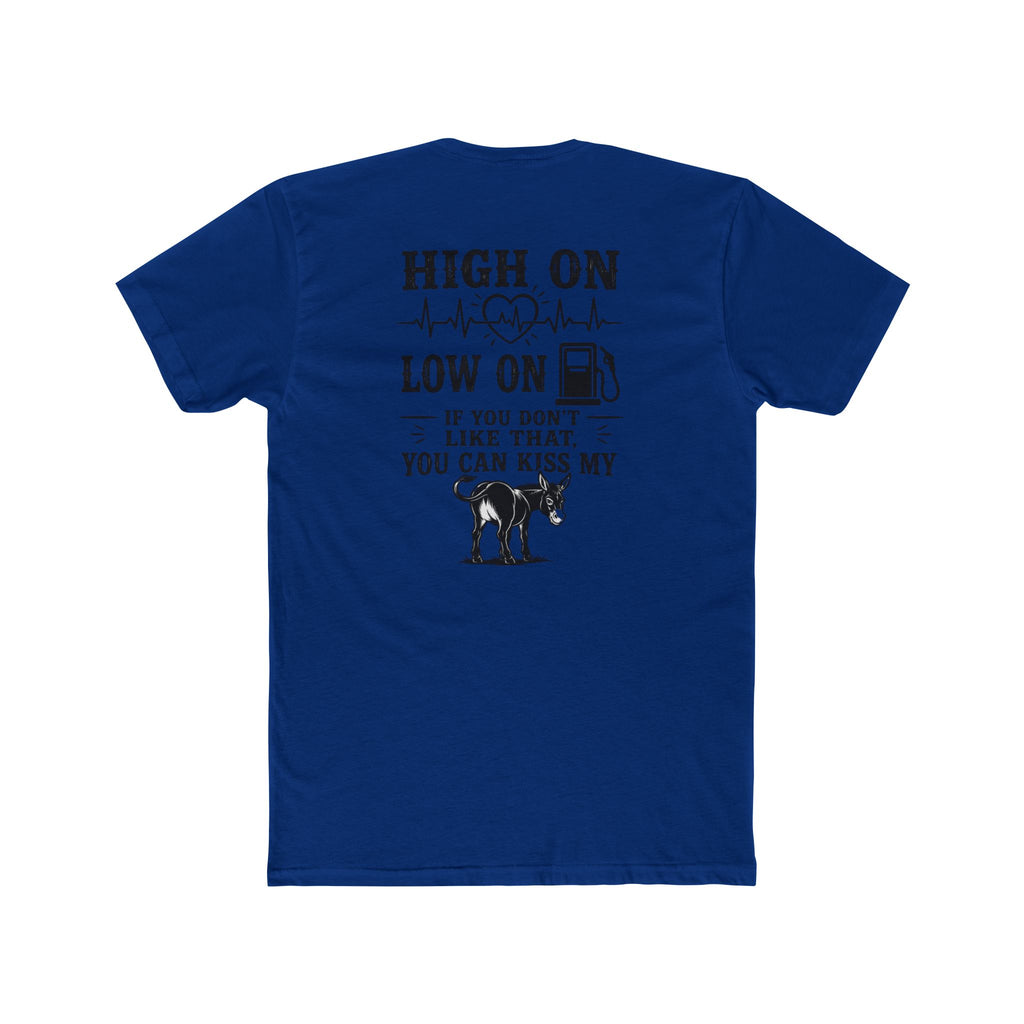 High On Low On Tee — "High On Low On" Gasoline & Dog Lover Graphic T-Shirt