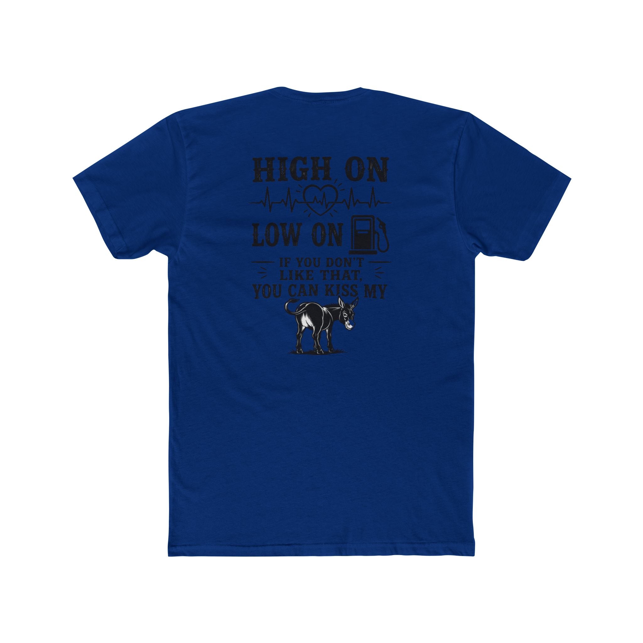 High On Low On Tee — "High On Low On" Gasoline & Dog Lover Graphic T-Shirt