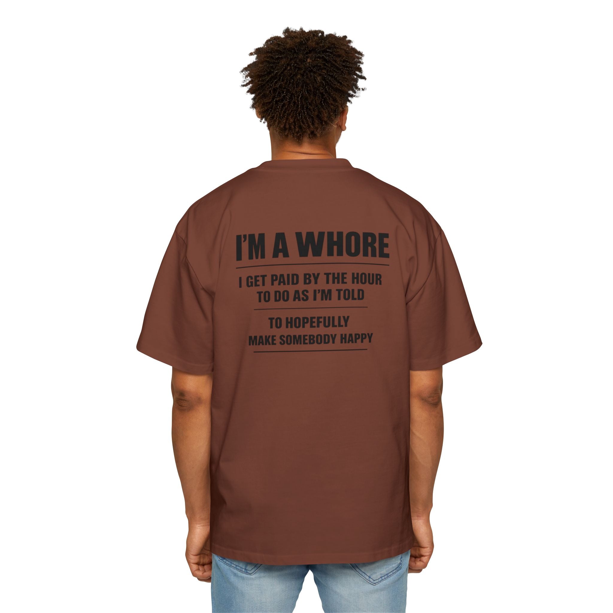 Graphic Tee — “I’m a Whore” Funny Novelty Work Shirt