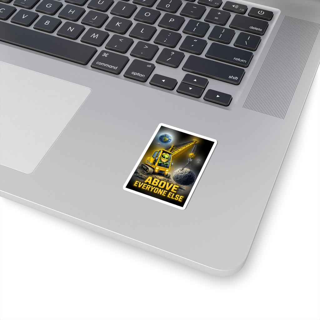 Alien Crane Sticker — "Above Everyone Else" Vinyl Laptop Decal