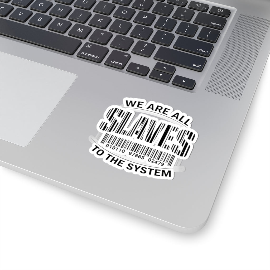 Kiss-Cut Sticker — "We Are All Slaves to the System" Barcode Design