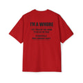 Graphic Tee — “I’m a Whore” Funny Novelty Work Shirt