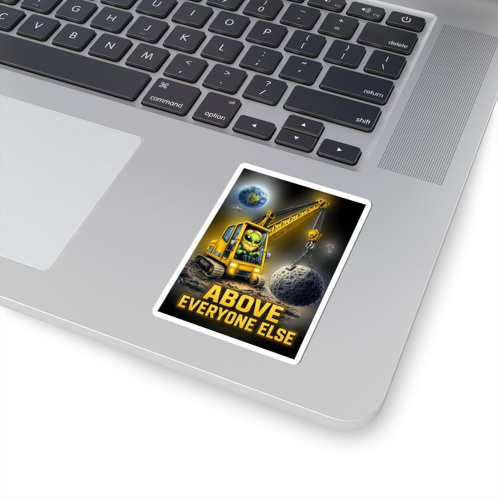 Alien Crane Sticker — "Above Everyone Else" Vinyl Laptop Decal