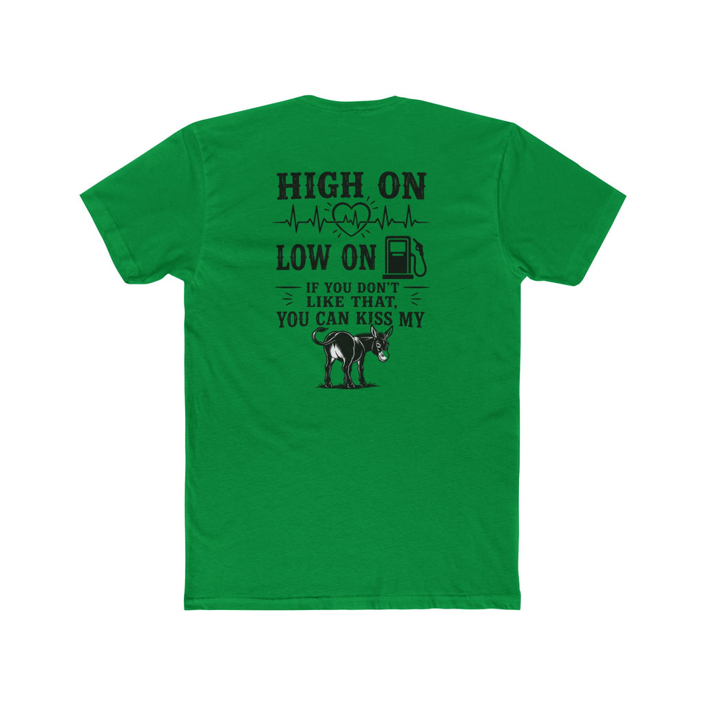 High On Low On Tee — "High On Low On" Gasoline & Dog Lover Graphic T-Shirt