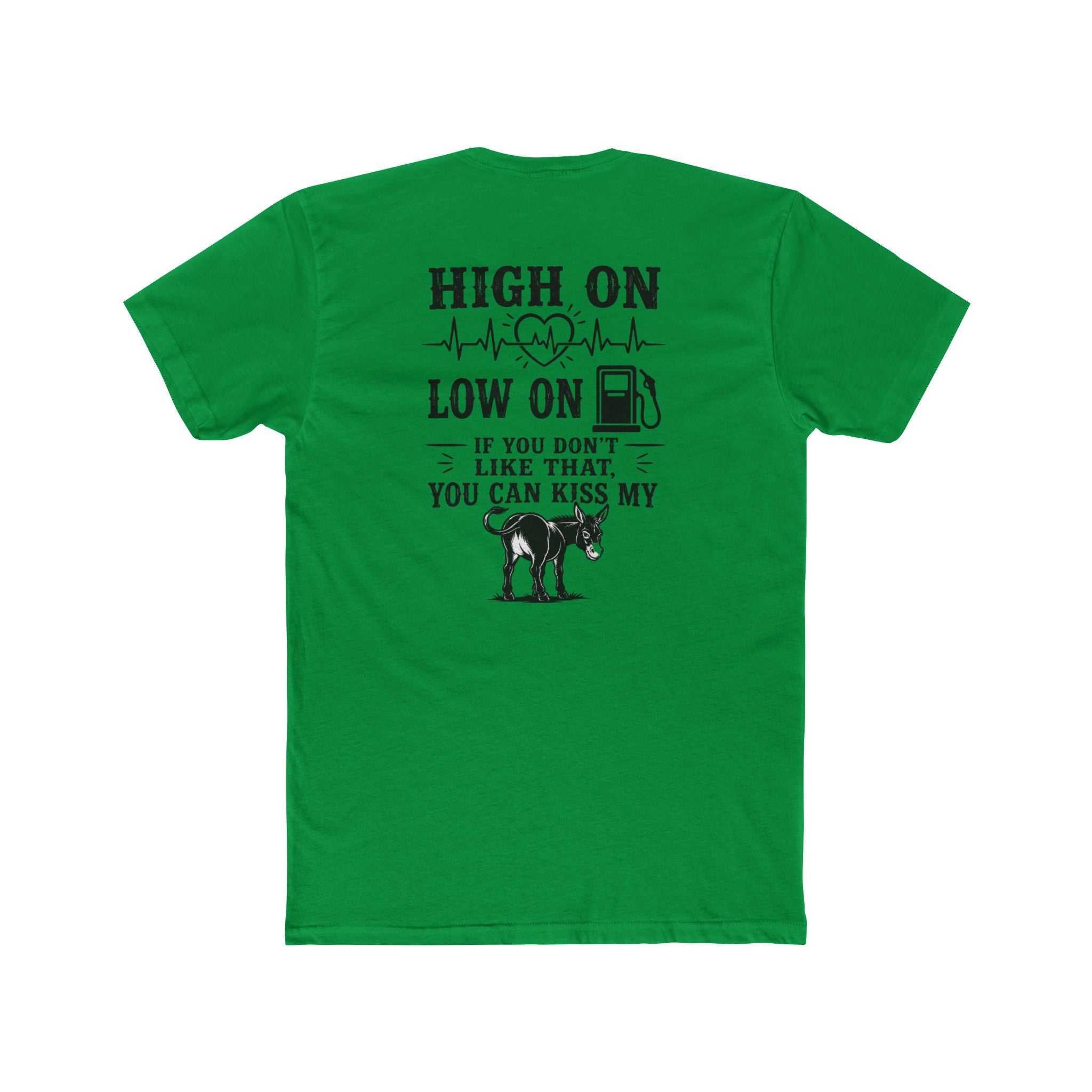 High On Low On Tee — "High On Low On" Gasoline & Dog Lover Graphic T-Shirt