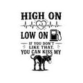 Kiss-Cut Sticker — "High On, Low On" Funny Donkey Gasoline Quote