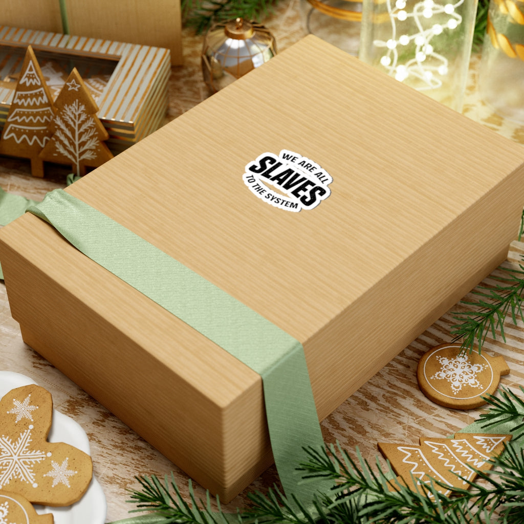 We Are All Slaves to the System Kiss-Cut Sticker — Political Statement Laptop Decal